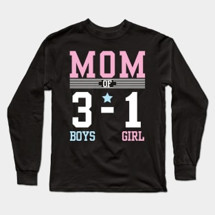 Mom Of The 3 Boys 1 Girl Son Daughter Happy Mother Day Mommy Long Sleeve T-Shirt